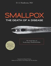 Smallpox : The Death of a Disease. The Inside Story of Eradicating a Worldwide Killer cover image