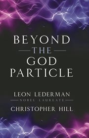 Beyond the God Particle cover image