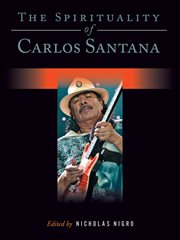 The spirituality of Carlos Santana cover image