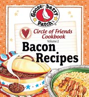 Circle of Friends Cookbook : 25 Bacon Recipes cover image