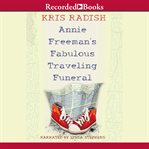 Annie freeman's fabulous traveling funeral cover image