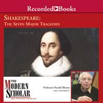 Shakespeare : the seven major tragedies cover image
