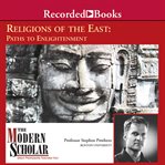 The religions of the east : paths to enlightenment cover image