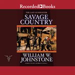 The last gunfighter. Savage country cover image