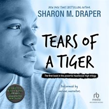 Tears of a Tiger by Sharon M. Draper Tears of a Tiger by Sharon M. Draper