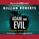 Adam and evil : an Amanda Pepper mystery cover image