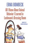 All i know about animal behavior i learned in loehmann's dressing room cover image