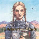 The ballad of Lucy Whipple cover image