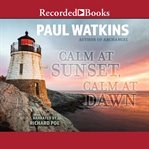Calm at sunset, calm at dawn cover image