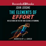 The elements of effort. Reflections on the Art and Science of Running cover image