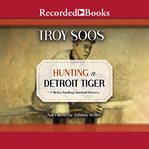 Hunting a Detroit Tiger cover image