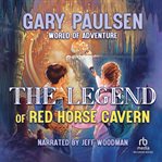 The legend of red horse cavern cover image
