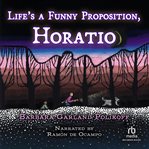 Life's a funny proposition, horatio cover image