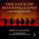 The luck of roaring camp and other tales cover image