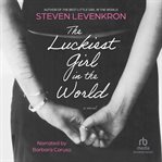 The luckiest girl in the world cover image