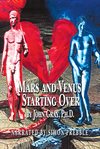Mars and venus starting over. A Practical Guide for Finding Love Again After a Painful Breakup, Divorce, or the Loss of a Loved On cover image