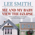 Me and my baby view the eclipse cover image