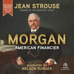 Morgan. American Financier cover image