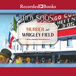 Murder at wrigley field cover image