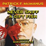 Never sniff a gift fish cover image