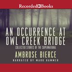An occurrence at Owl Creek Bridge cover image