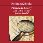 Piranha to scurfy : and other stories cover image