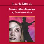Secret, silent screams cover image