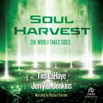 Soul harvest. The World Takes Sides cover image