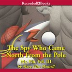 The spy who came north from the pole cover image