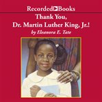 Thank you, dr. martin luther king, jr.! cover image