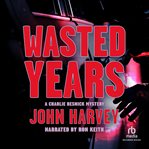 Wasted years cover image