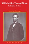 With malice toward none. The Life of Abraham Lincoln cover image