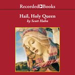 Hail, Holy Queen : the Mother of God in the word of God cover image