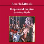 Peoples and empires. A Short History of European Migration, Exploration, and Conquest, from Greece to the Present cover image