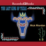 The last king of Texas cover image