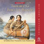 Trouble at fort la pointe cover image