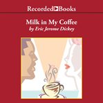 Milk in my coffee cover image
