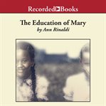 The education of mary. A Little Miss of Color, 1832 cover image