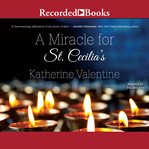A miracle for St. Cecilia's cover image