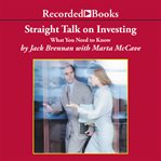 Straight talk on investing : what you need to know cover image