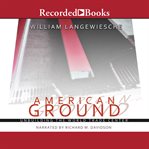 American ground : unbuilding the World Trade Center cover image
