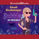 Bubbles in trouble cover image