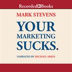 Your marketing sucks cover image