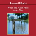 When the finch rises cover image
