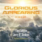 Glorious appearing. The End of Days cover image