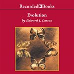 Evolution. The Remarkable History of a Scientific Theory cover image