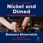 Nickel and dimed. On (Not) Getting By in America cover image