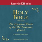 Holy Bible : the Historical Books of the Old Testament : part 2 cover image