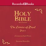 Holy Bible : the Letters of Paul. Part 1 cover image