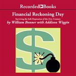 Financial reckoning day. Surviving the Soft Depression of the 21st Century cover image
